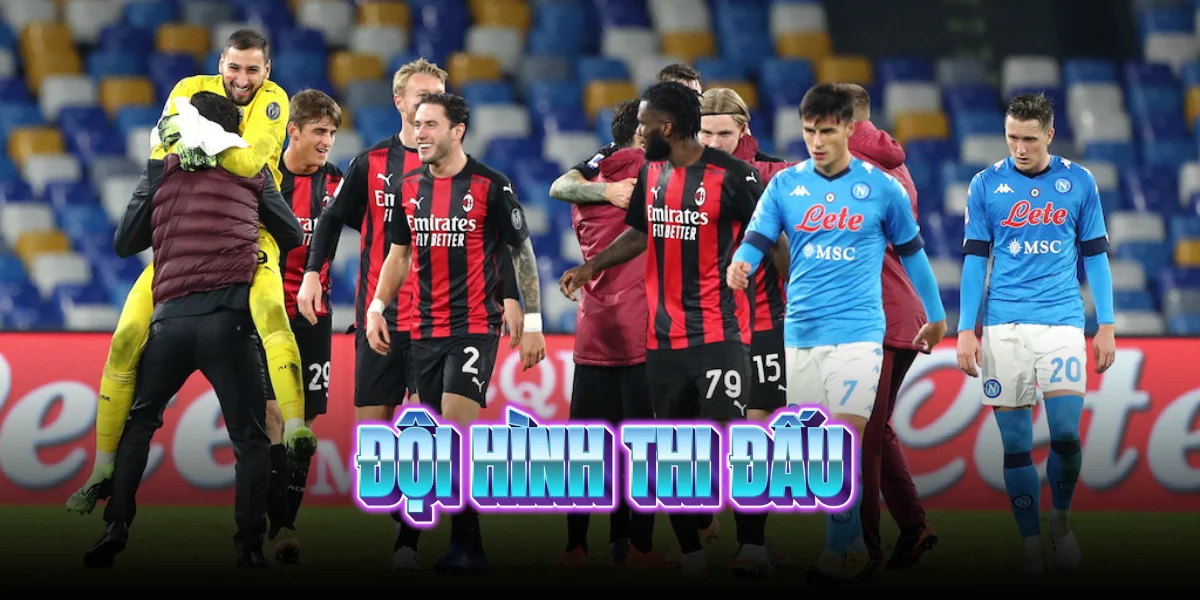 doi-hinh-thi-dau-ac-milan-vs-napoli