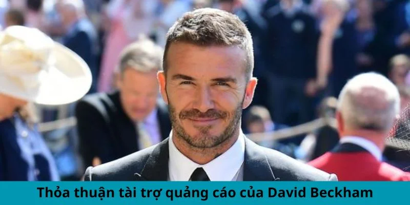 thoa-thuan-tai-tro-quang-cao-cua-david-beckham